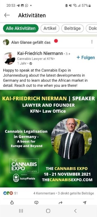 Screenshot of LinkedIn. At the top it shows that Alan Glanse likes the post. Kai-Friedrich Niermann, Cannabis Lawyer at KFN+, writes that he is happy to speak at the Cannabis Expo in Johannesburg. Below the text a green speaker card with his portrait, the words KAI-FRIEDRICH NIERMAN, SPEAKER, LAWYER AND FOUNDER, KFN+ Law Office, the title Cannabis Legalisation in Germany, a boost for Europe and Beyond, and THE CANNABIS EXPO, 18-21 NOVEMBER 2021, with the JuicyFields logo at bottom left.